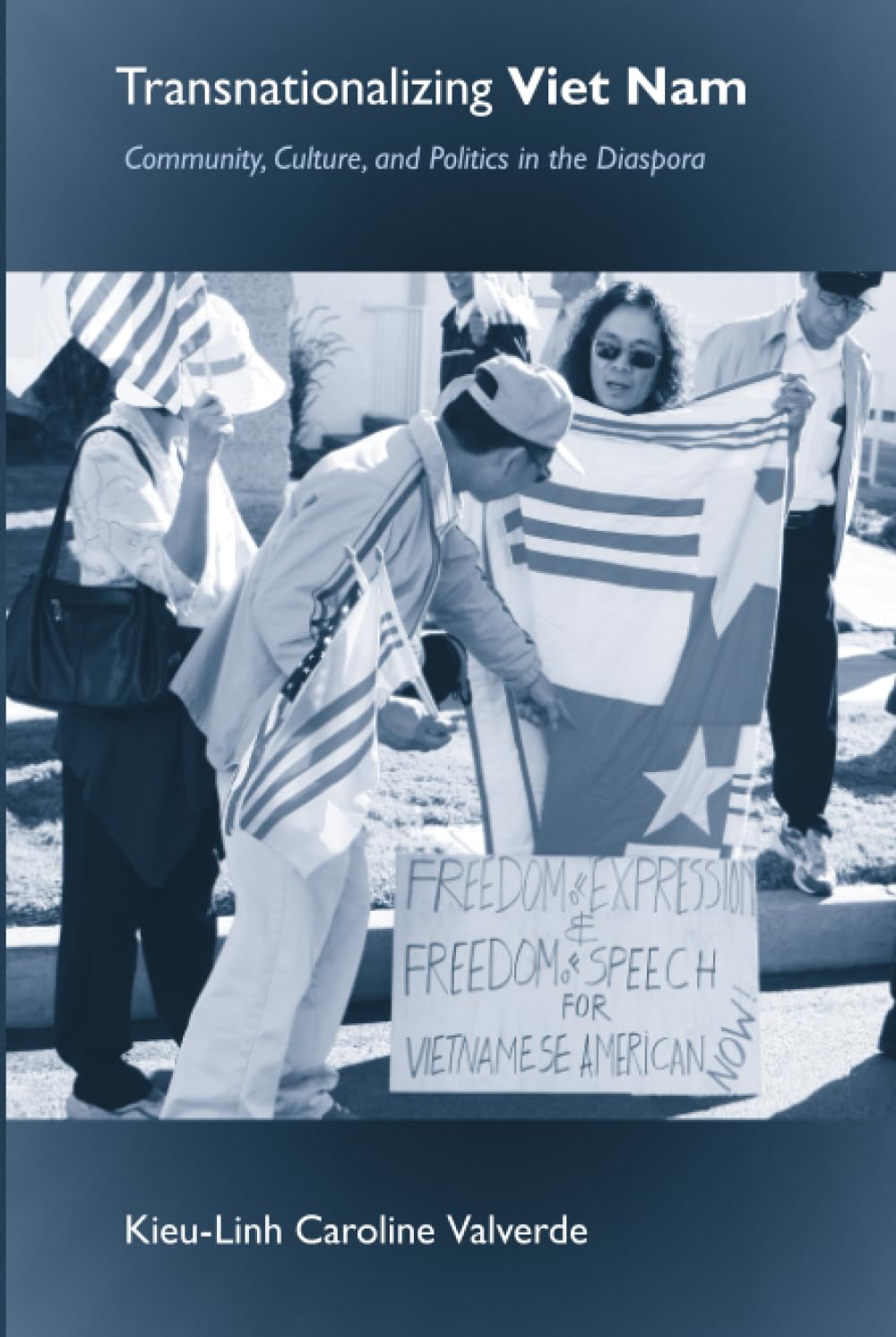 Transnationalizing Viet Nam: Community, Culture, and Politics in the Diaspora