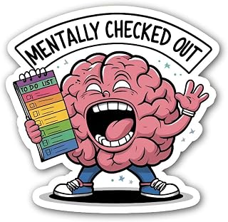 2 (Pieces) 3" and 5" Mentally Checked Out Sticker, Waterproof Vinyl Decals for Many Purpose Like Cars, Trucks, Laptops, Phones, Windows and More