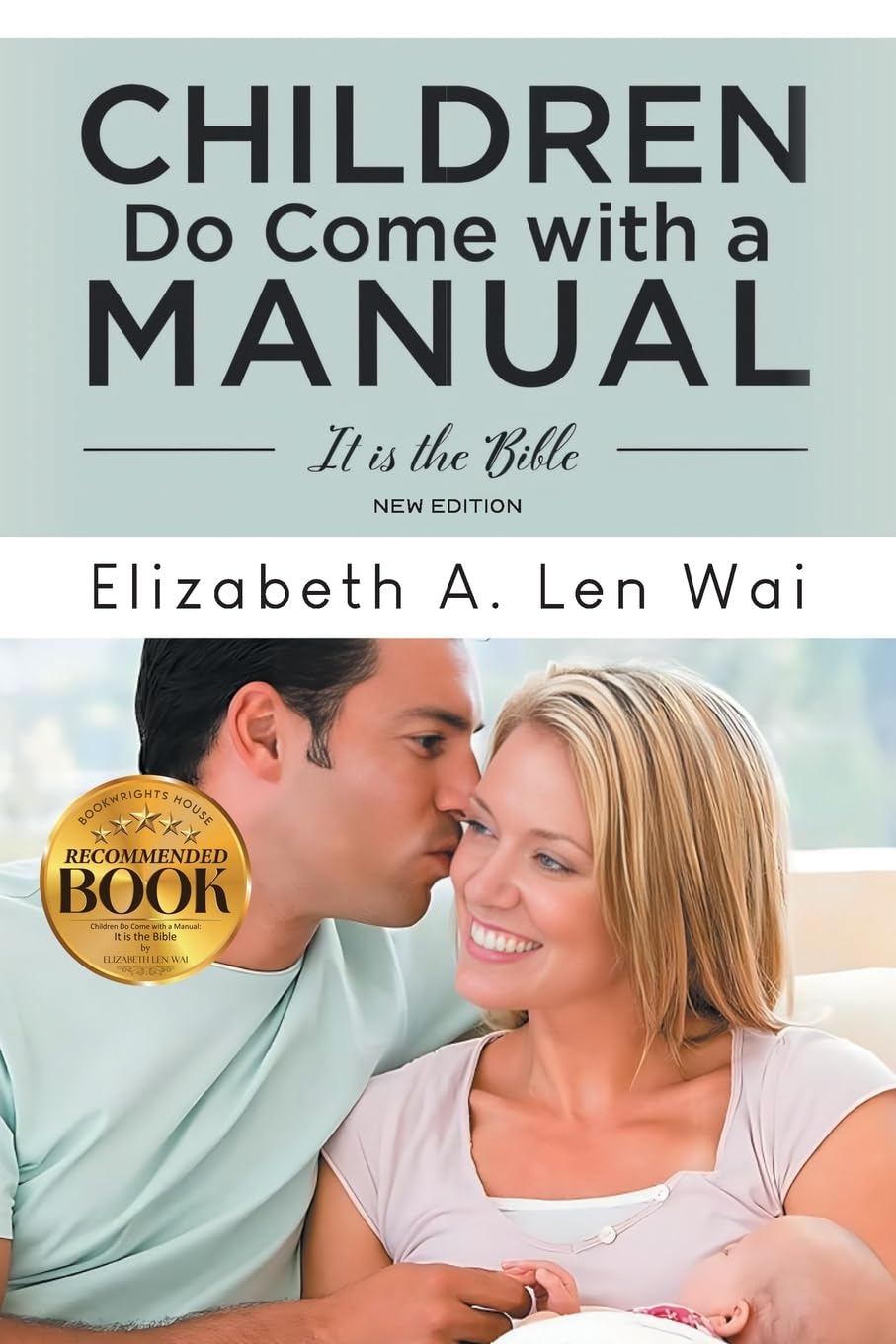Children Do Come with a Manual: It is the Bible