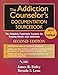 The Addiction Counselor's Documentation Sourcebook: The Complete Paperwork Resource for Treating Clients with Addictions (PracticePlanners)