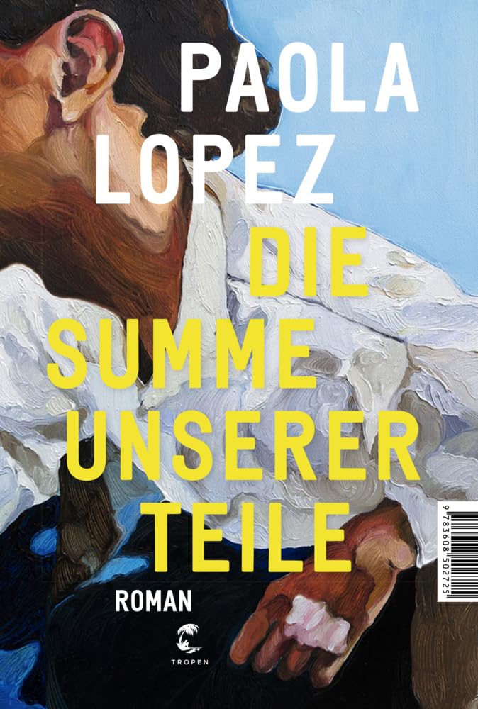 Die Summe unserer Teile: Roman