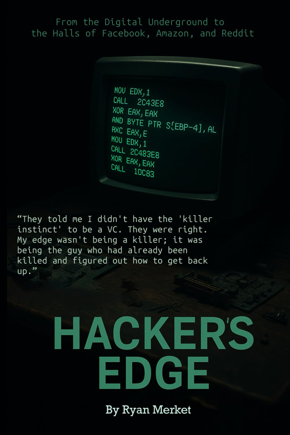 Hacker's Edge: Breaking Rules, Beating Odds, and Reinventing a Life