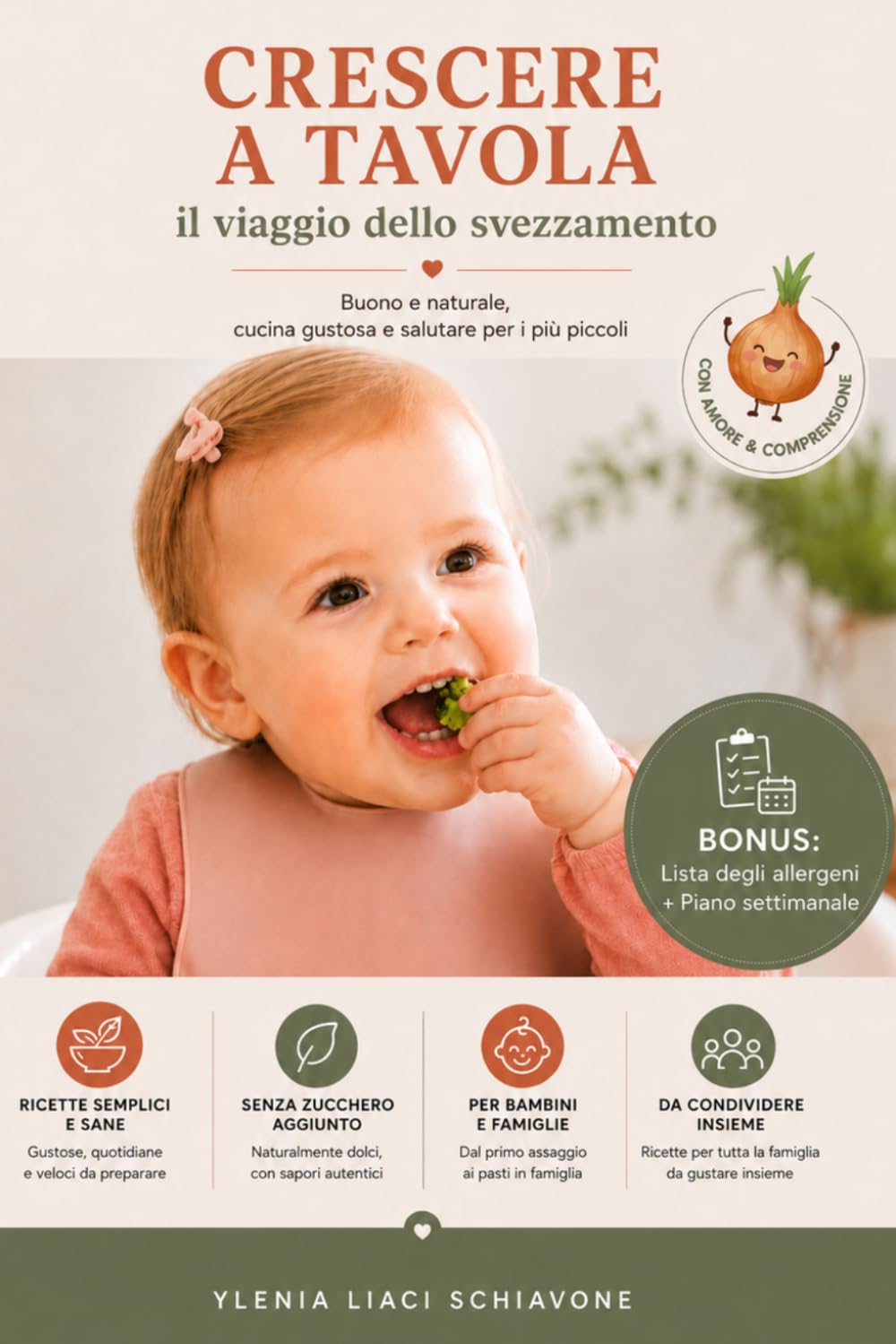 Crescere a tavola, il viaggio dello svezzamento: Buono e naturale, cucina gustosa e salutare per i più piccoli