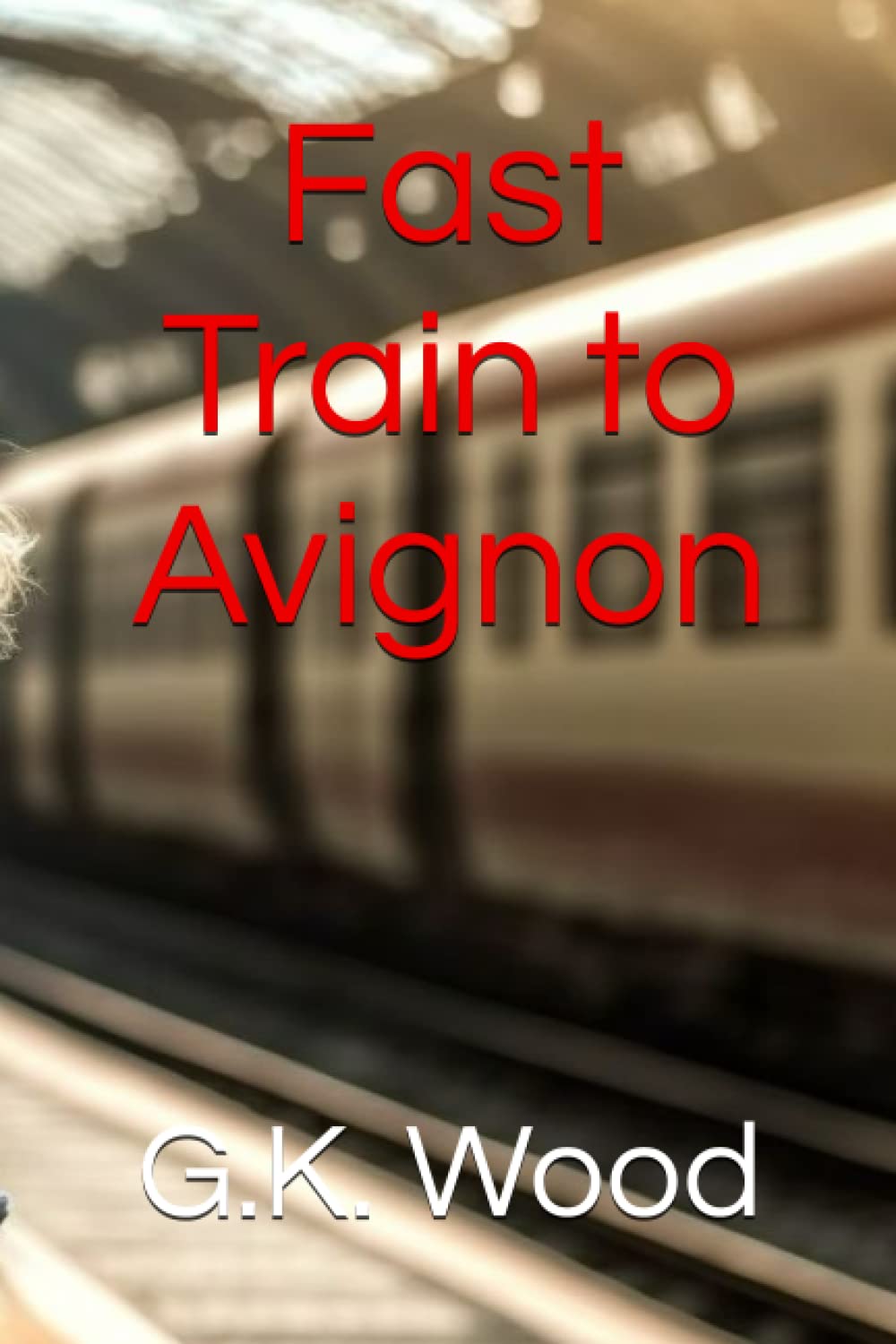 Fast Train to Avignon
