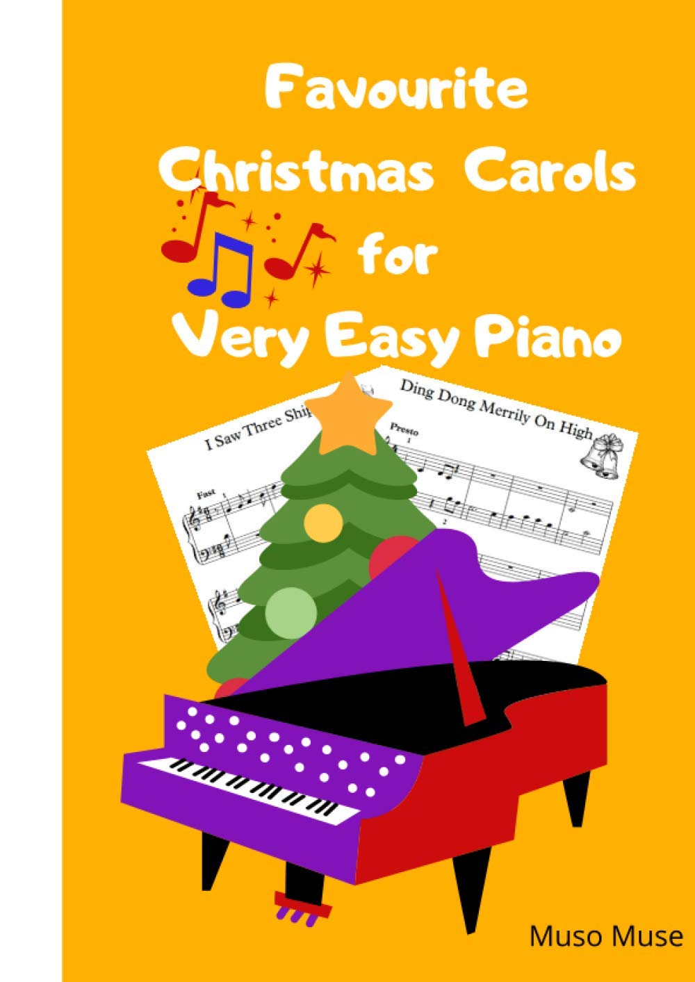 Favourite Christmas Carols for Very Easy Piano: Traditional Festive Songs for Begginers