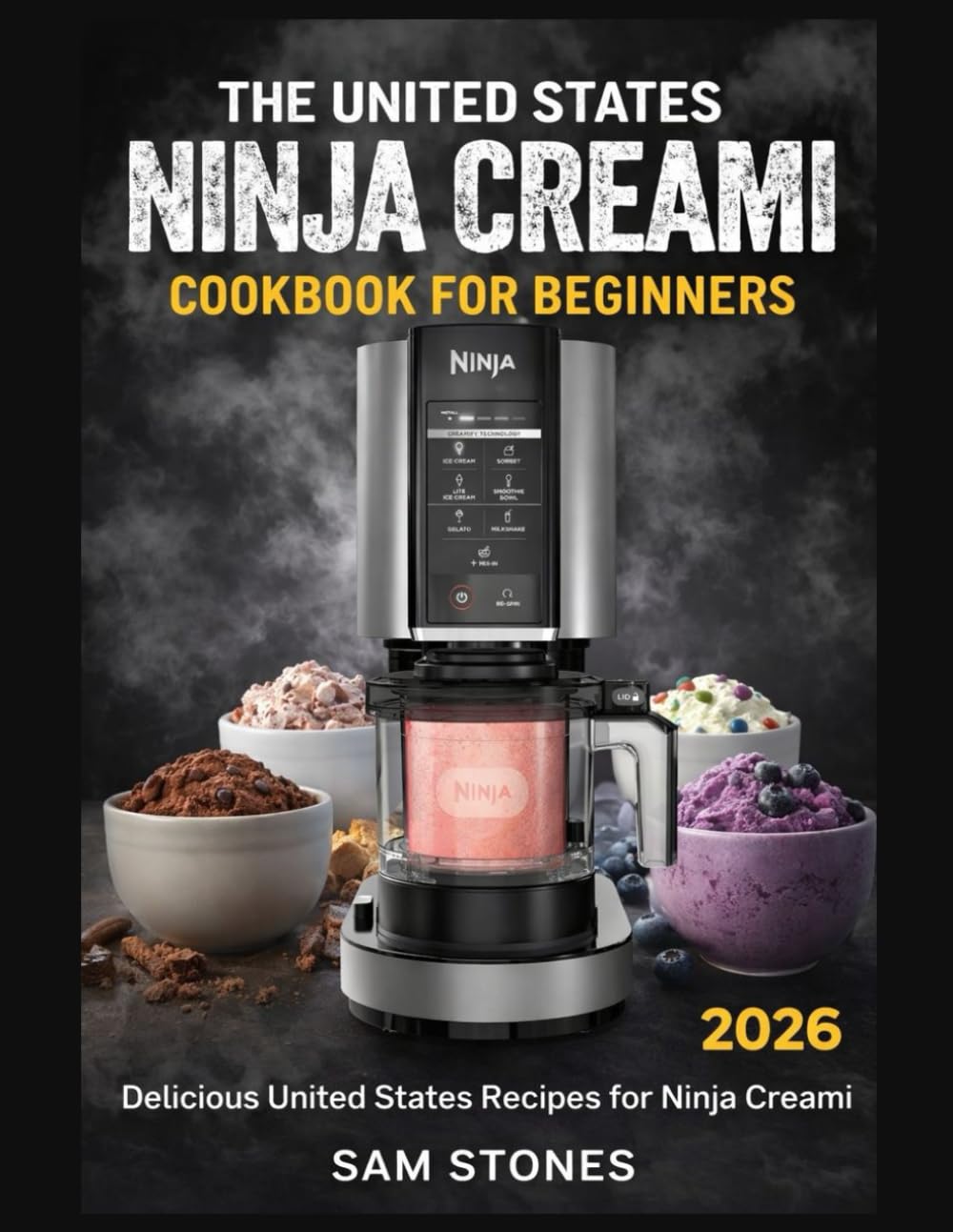 The United States Ninja Creami Cookbook for Beginners: Delicious United States Recipes for Ninja Creami