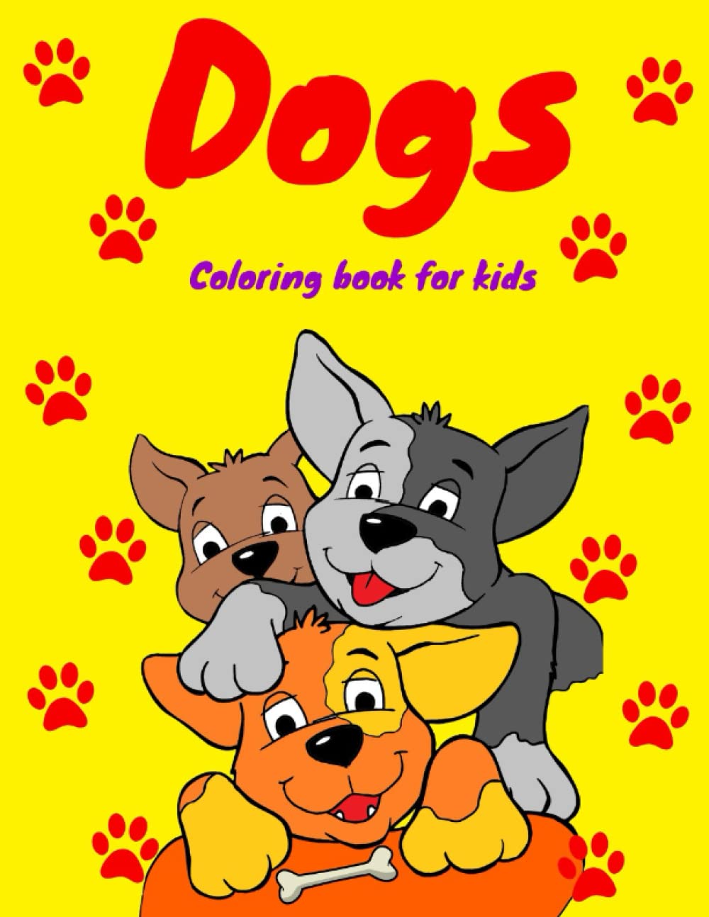 Dogs Coloring book for kids: Amazing coloring book with dogs for kids | Fun pages with puppies and big dogs | Cute dogs coloring book |