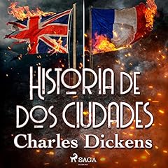 Historia de dos ciudades Audiolibro Por Charles Dickens arte de portada
