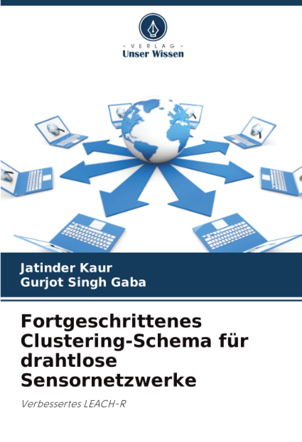Fortgeschrittenes Clustering-Schema für drahtlose Sensornetzwerke: Verbessertes LEACH-R