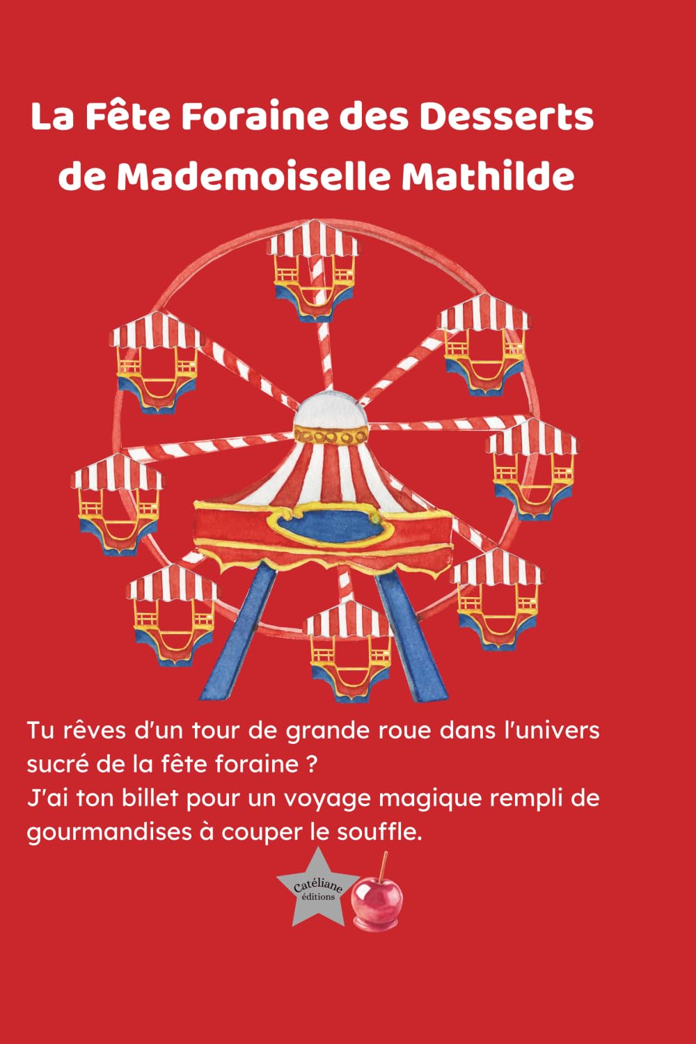 La Fête Foraine des Desserts de Mademoiselle Mathilde