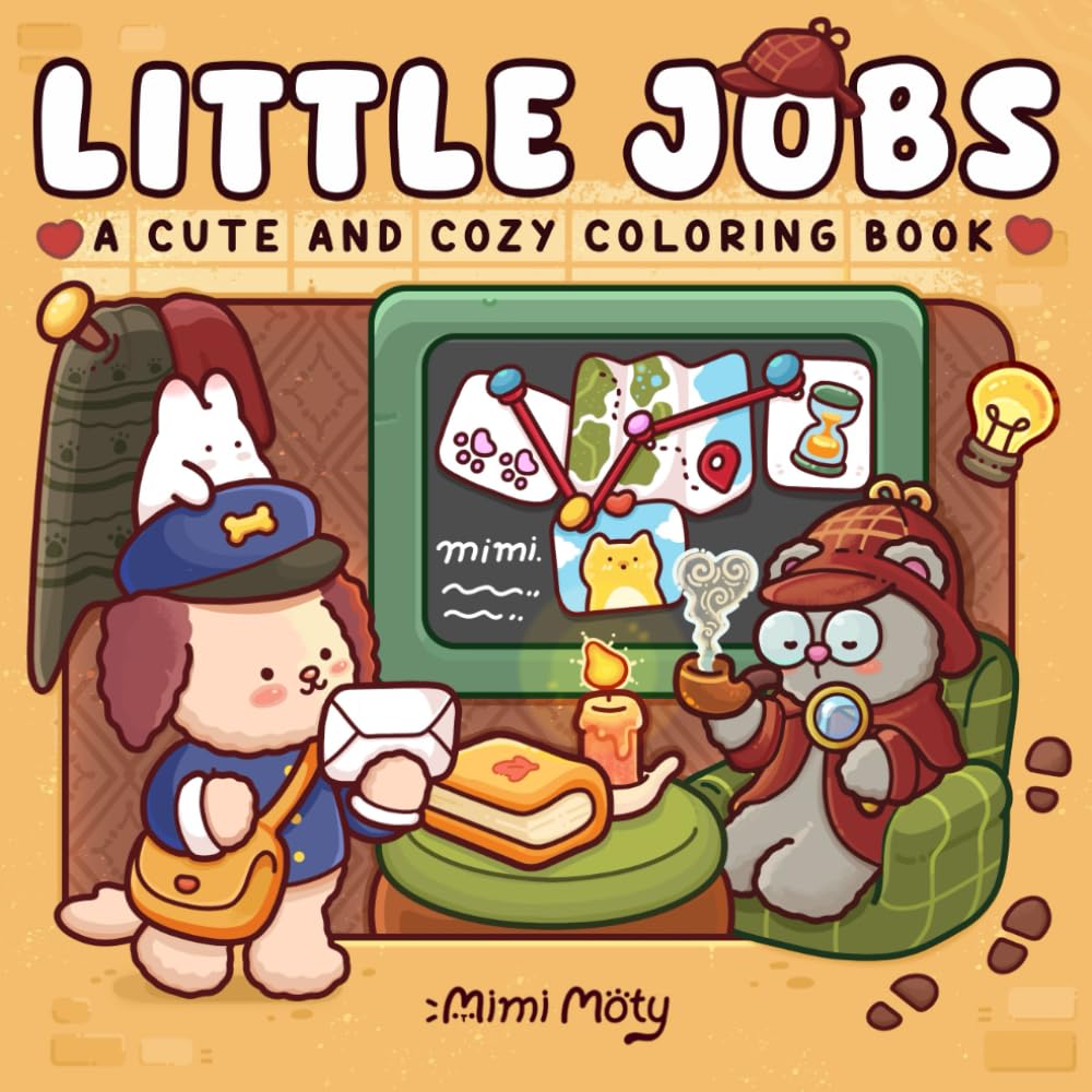 Little Jobs: Cozy Coloring Book for Adults and Teens Featuring Fuzzy Animal Friends in Cute Work and Funny Moments for Relaxation