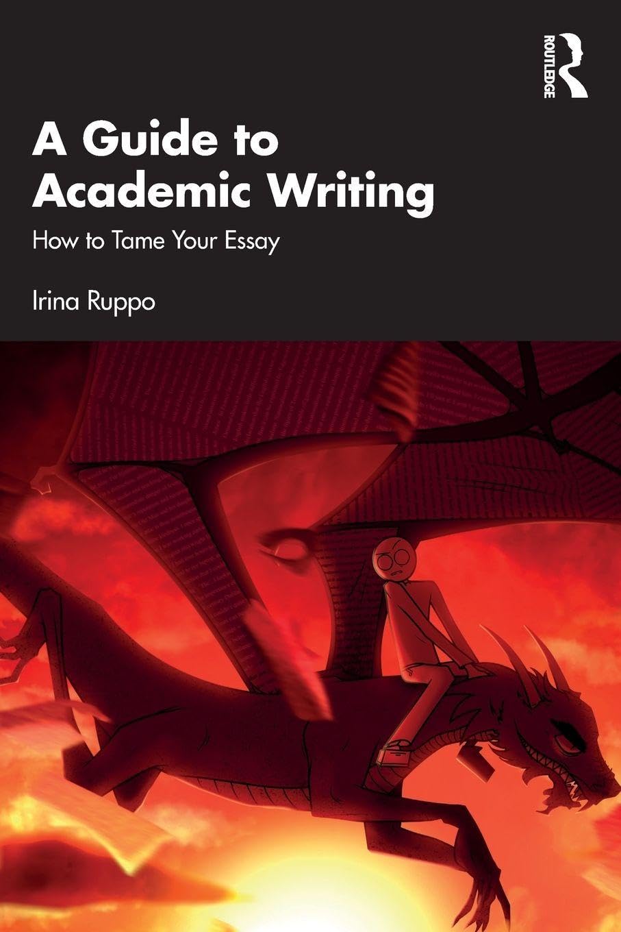 A Guide to Academic Writing: How to Tame Your Essay
