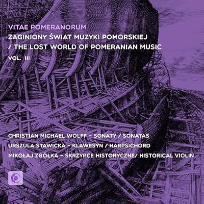 Lost World of Pomeranian Music, Vol. 3 - Sonatas