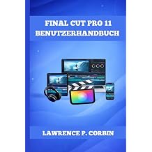 FINAL CUT PRO 11 BENUTZERHANDBUCH German Edition