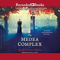 The Medea Complex Audiolibro Por Rachel Florence Roberts arte de portada