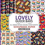 Lovely Queer Bars Scrapbook Paper: 36 Sheets Featuring Vibrant Pride Colors for Scrapbooking, Card Making, Journaling, and DIY Crafts