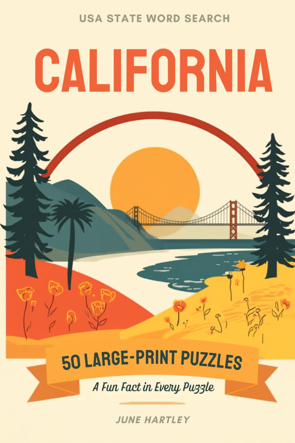 California Word Search: 50 Large-Print Themed Word Search Puzzles, Each with a Fun Fact — for Adults and Seniors (USA State Word Search)