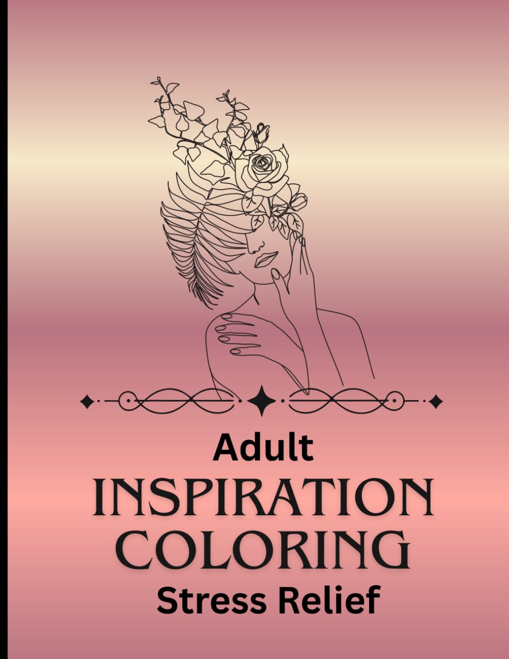 Adult Inspiration Coloring Book Relaxing 100 Patterns Bold and Easy: Stress Relief