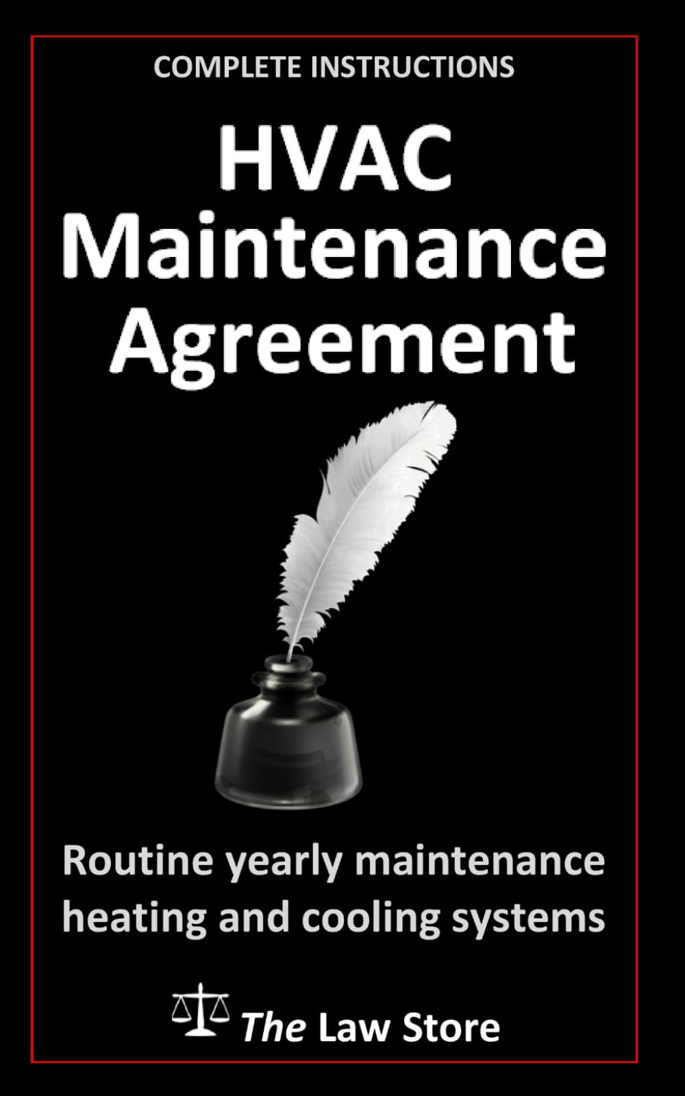 HVAC Maintenance Agreement: Routine Yearly Maintenance Heating and Cooling Systems Plus Bonus Legal Secrets