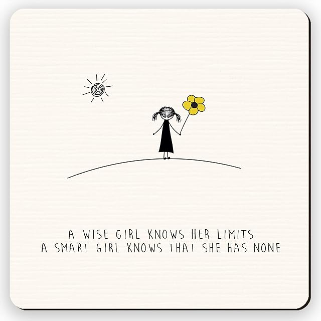 Dorothy Spring A Wise Girl Knows her Limits, a Smart Girl Knows That she has None Quote Inspirational Gift Coaster