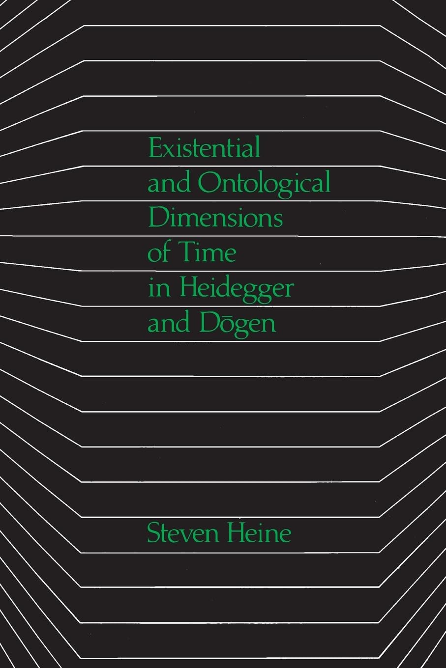 Existential and Ontological Dimensions of Time in Heidegger and Dogen (Suny Series in Buddhist Studies)