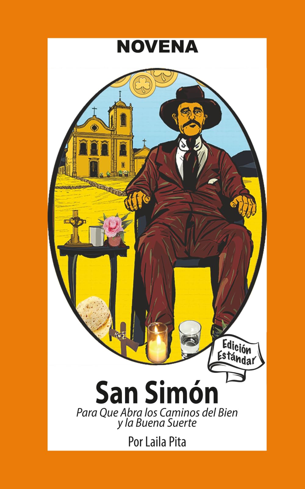 Novena a San Simón para que Abra Caminos del Bien y la Buena Suerte (Corazon Renovado Edición Estándar)