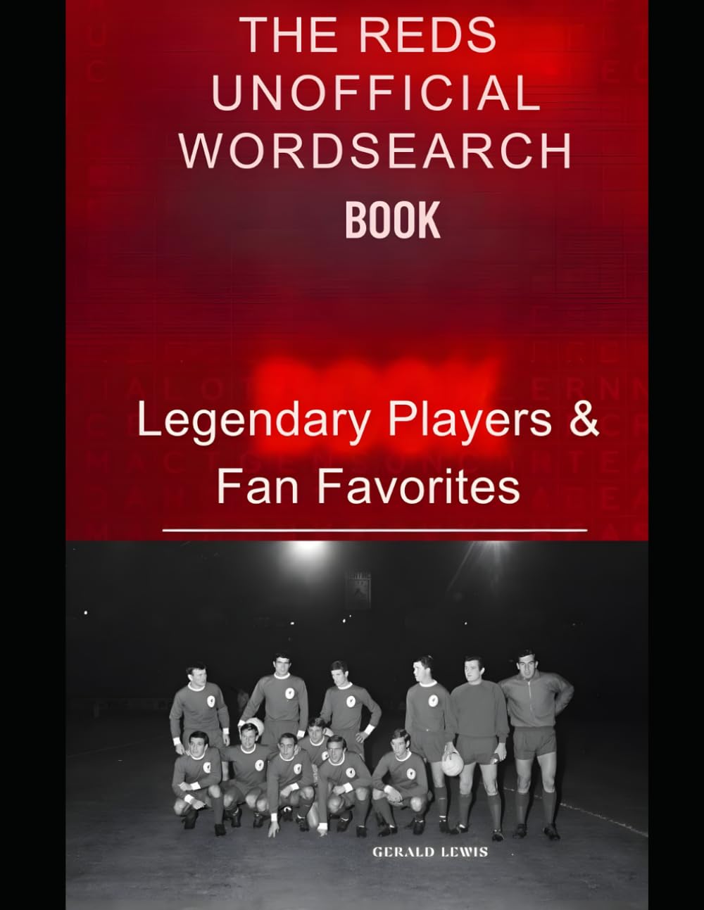 the Reds Unofficial Wordsearch Book: Legendary Players & Fan Favorites (Focus & Find: The Word Search Series)