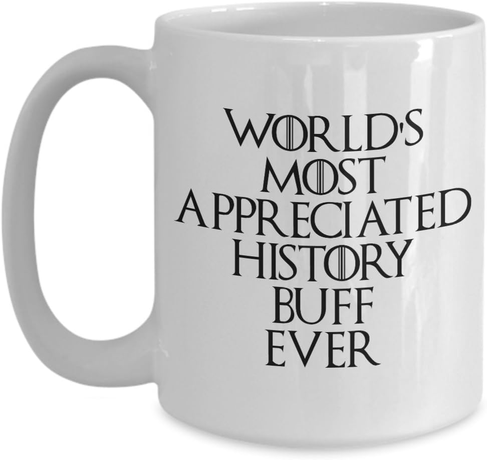 History Buff Mug Thank You Gift World's Appreciated Best Ever Appreciation