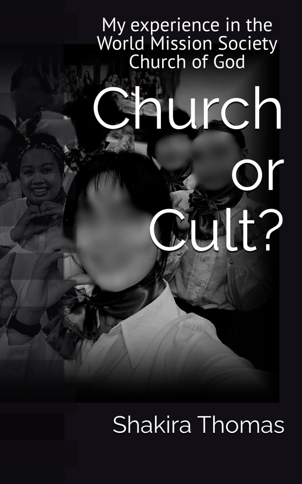 Church or Cult?: My experience in the World Mission Society Church of God (My experience with the WMSCOG)