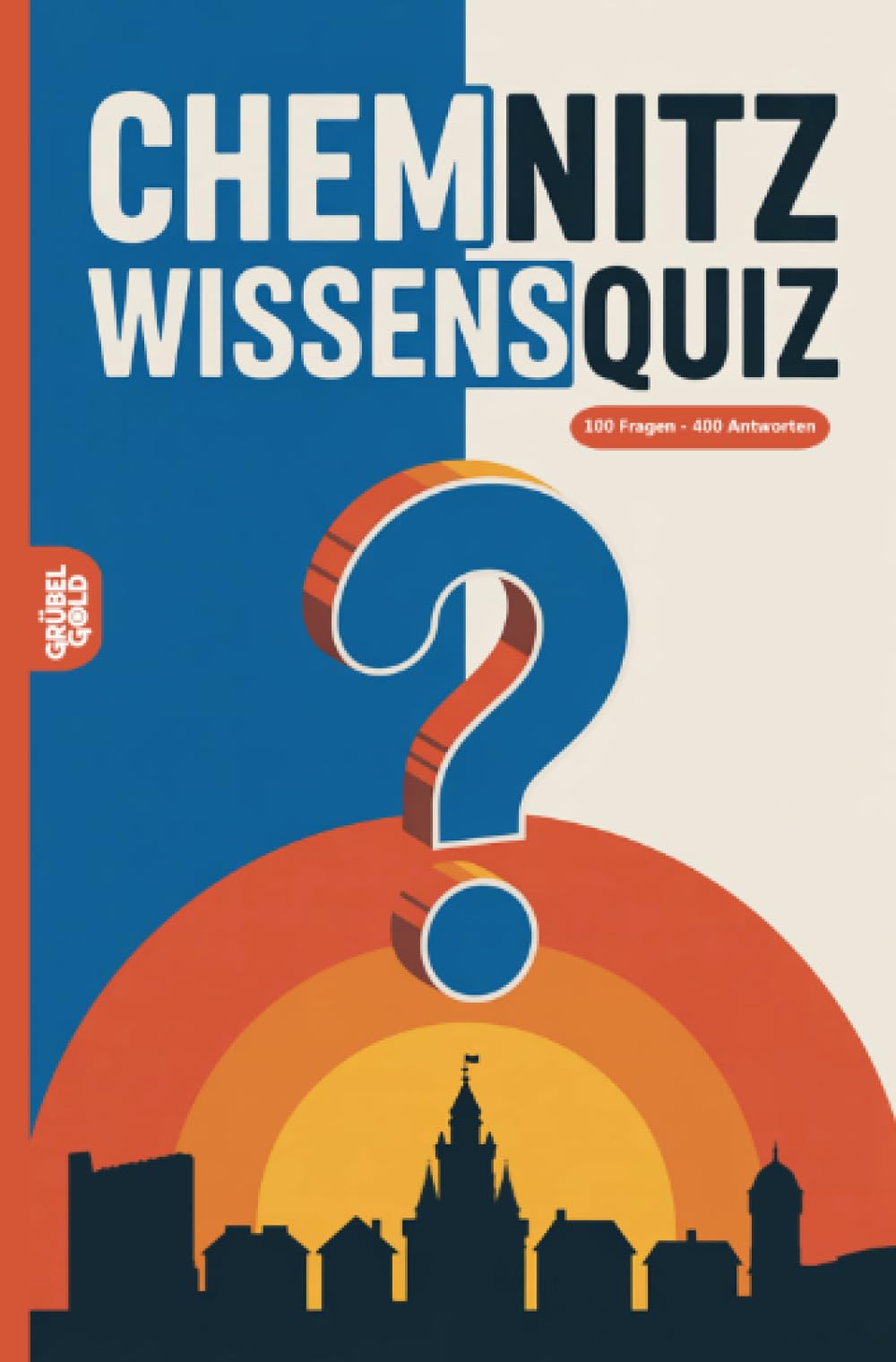 Chemnitz Wissensquiz: 100 Quizfragen über Chemnitz | Rätsel- und Ratespiel