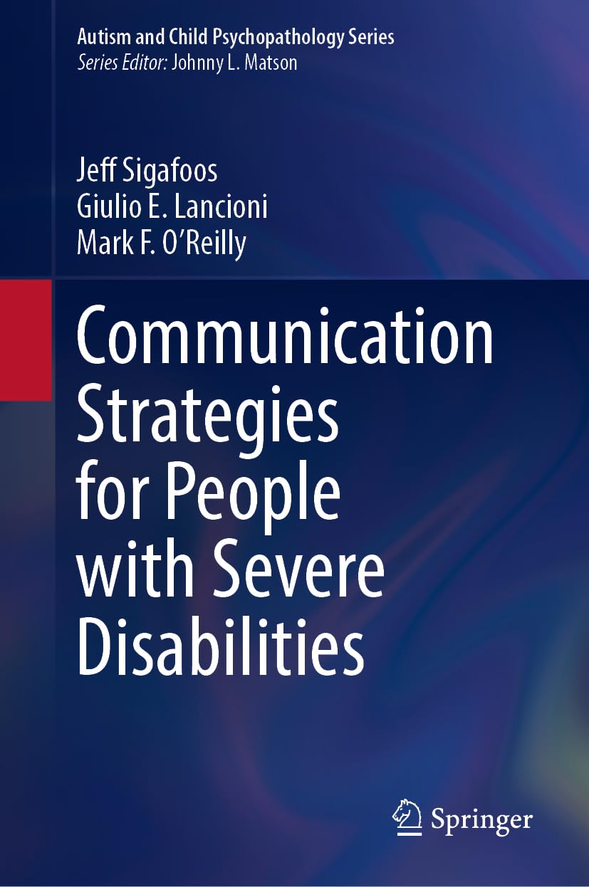 Communication Strategies for People with Severe Disabilities (Autism and Child Psychopathology Series)