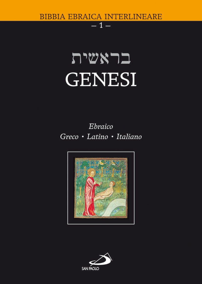 Genesi. Testo ebraico, greco, latino e italiano