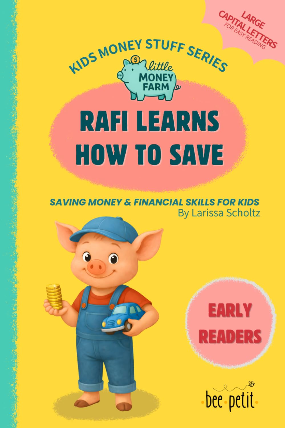 Rafi Learns How to Save: Saving Money & Financial Skills for Kids | Little Money Farm – Kids Money Stuff Series | Early Readers | Large Capital Letters for Easy Reading
