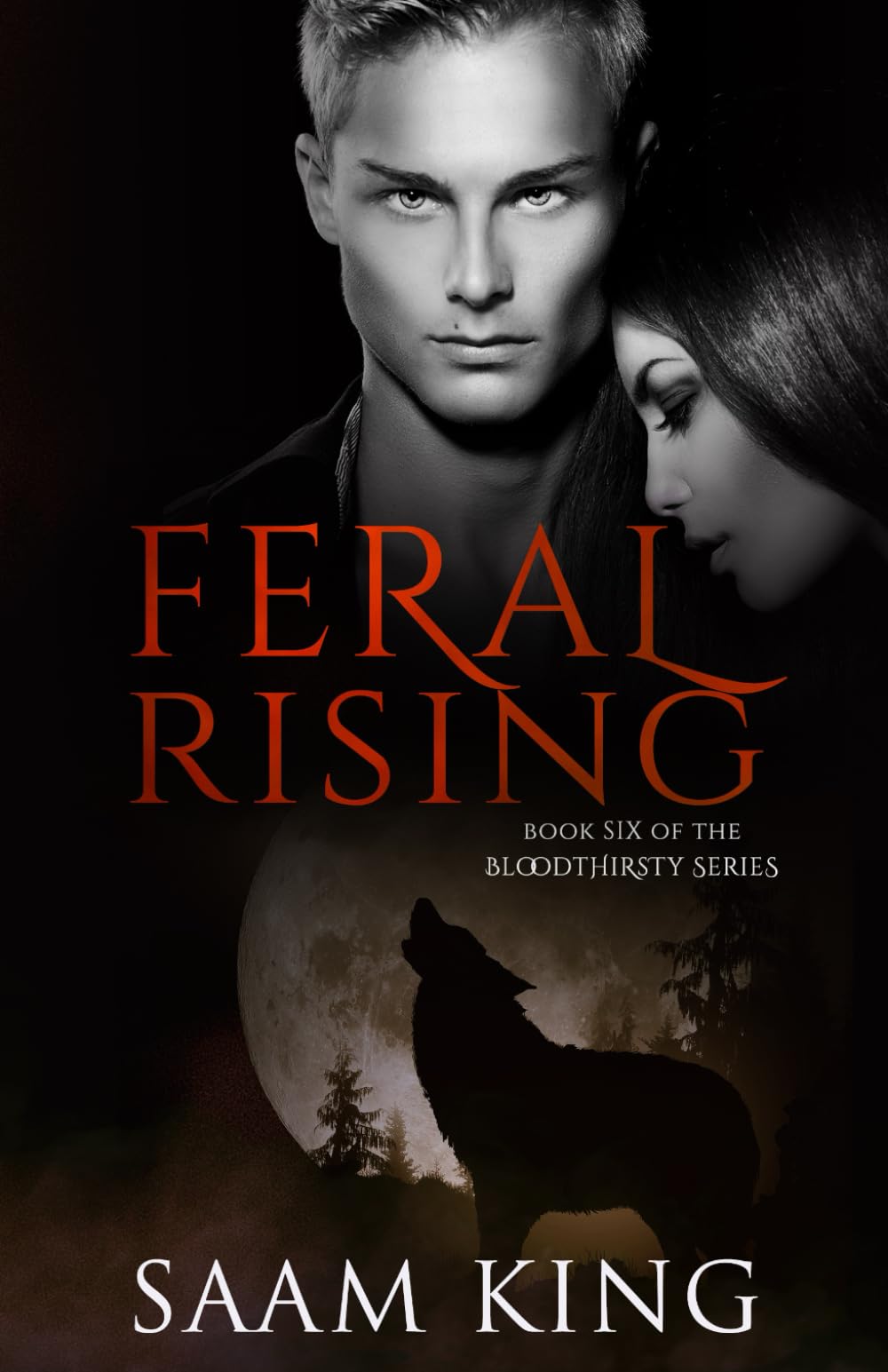 Feral Rising: Book Six of the Bloodthirsty Series