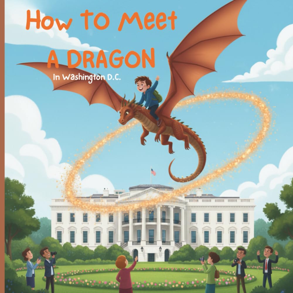 How To Meet A Dragon: In Washington D.C.