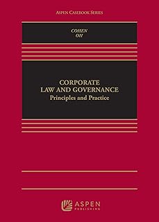 Corporate Law and Governance: Principles and Practice (Aspen Casebook Series)