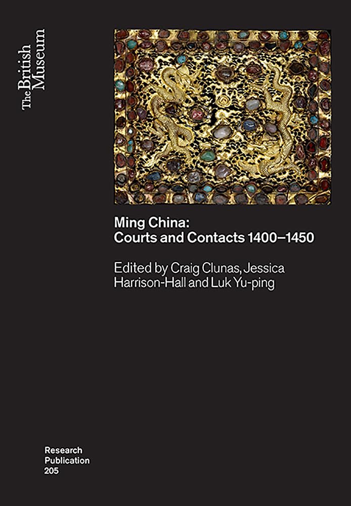 Buy Ming China: Courts and Contacts 1400-1450: 205 (Research Publication) — BookShops.in