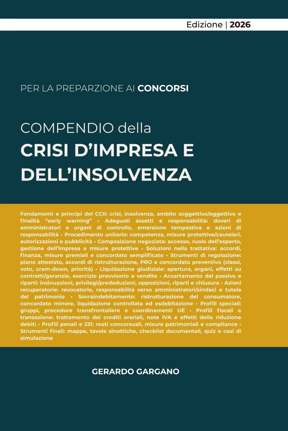 COMPENDIO DELLA CRISI D’IMPRESA E DELL’INSOLVENZA: Dalla prevenzione alla liquidazione giudiziale: regole, strumenti e prassi