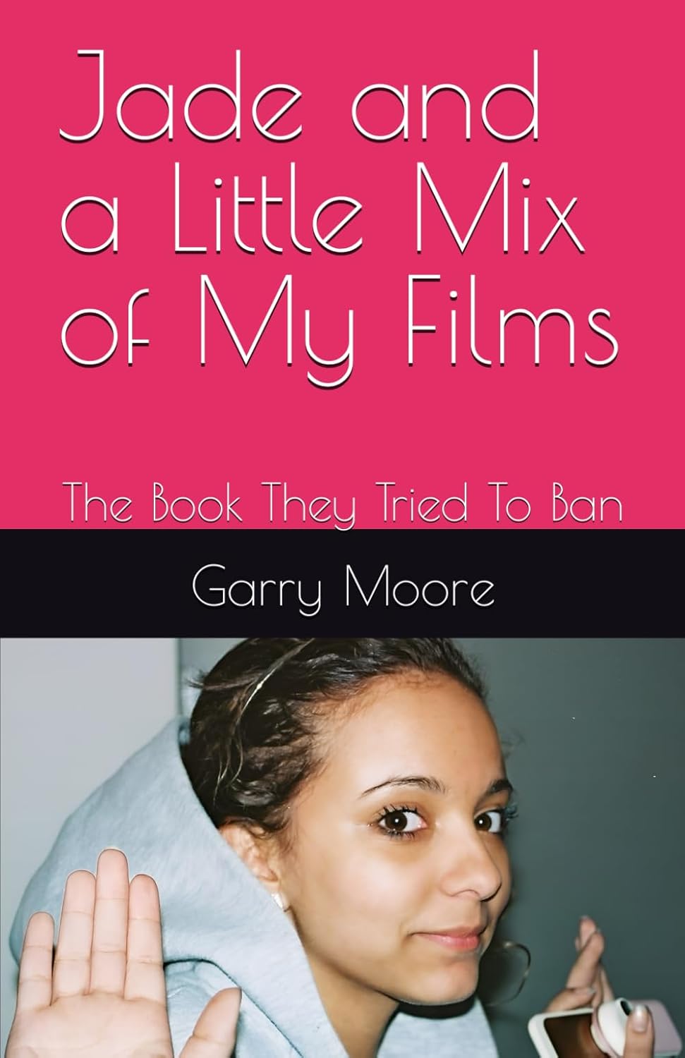 Jade and a Little Mix of My Films: The Book They Tried To Ban