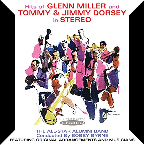 Hits Of Glenn Miller and Tommy and Jimmy Dorsey