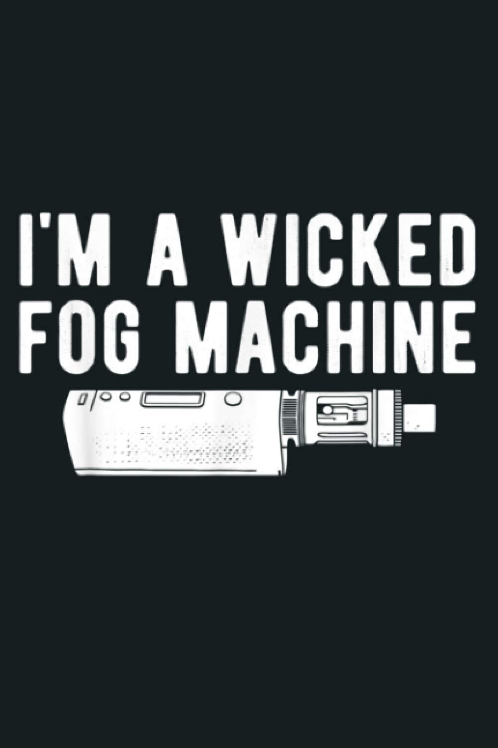 Funny Vape Smoking Fog Machine Vaping Gift: Notebook Planner - 6x9 inch Daily Planner Journal, To Do List Notebook, Daily Organizer, 114 Pages