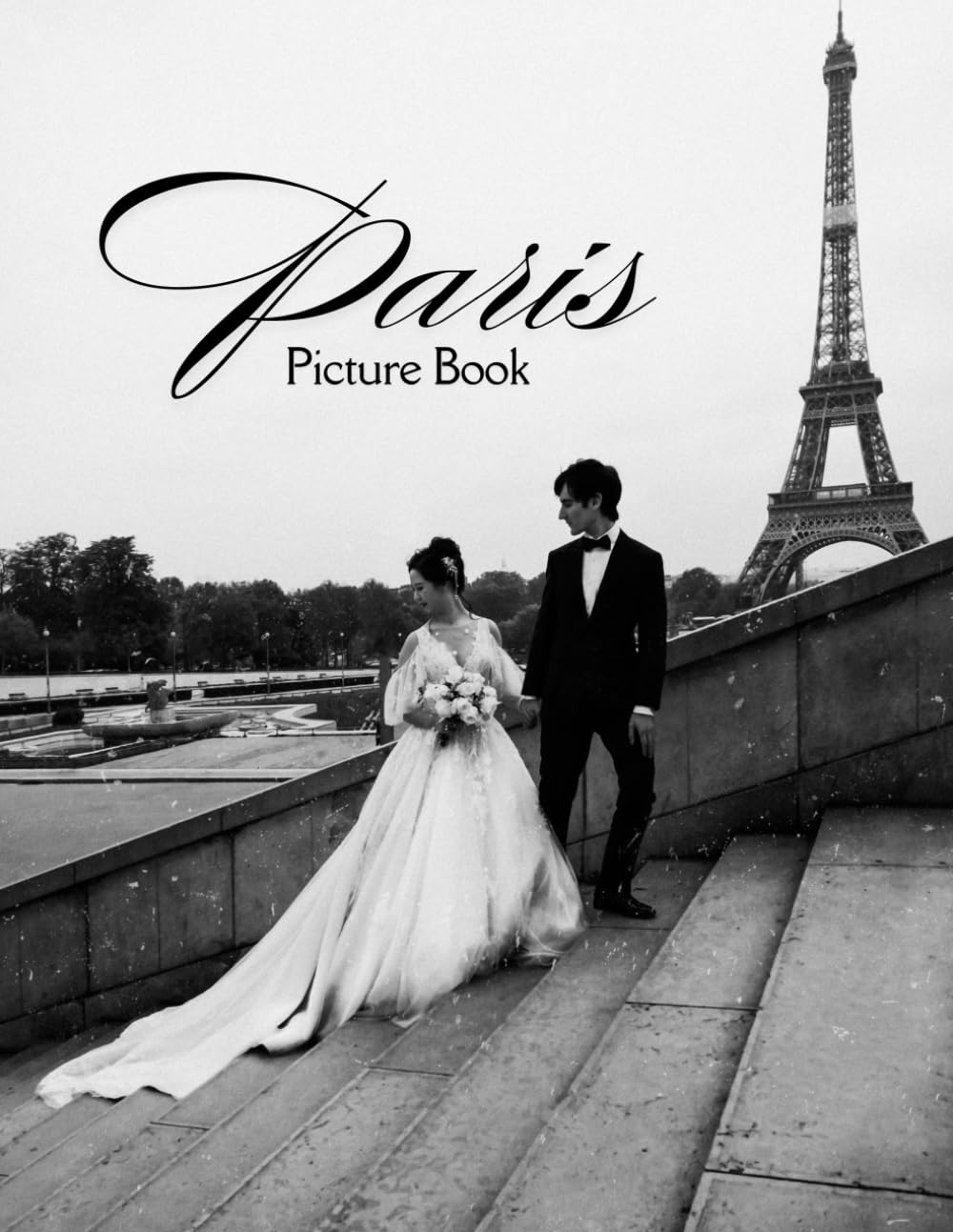 Paris Picture Book : An Enchanting Journey Thtough the City of love Discovering Beautifull Hidden Places and Iconic Moments A Stunning Illustrated Portrait of France Most Romantic Soul