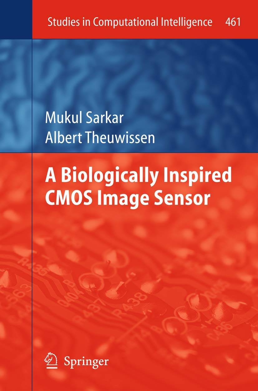 A Biologically Inspired CMOS Image Sensor (Studies in Computational Intelligence, 461)