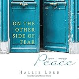 On the Other Side of Fear: How I Found Peace