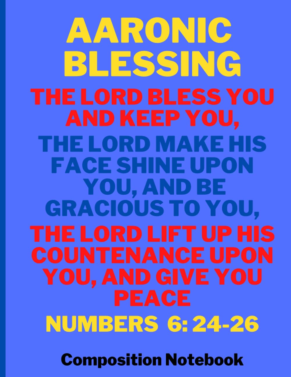 Aaronic Blessing Composition Notebook | College Ruled Composition Notebook | Composition Notebook