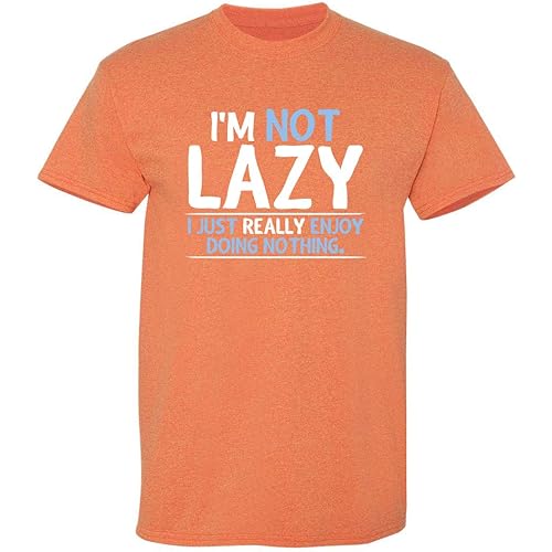 Not Lazy Enjoy Doing Nothing Graphic Novelty Sarcastic Funny T Shirt