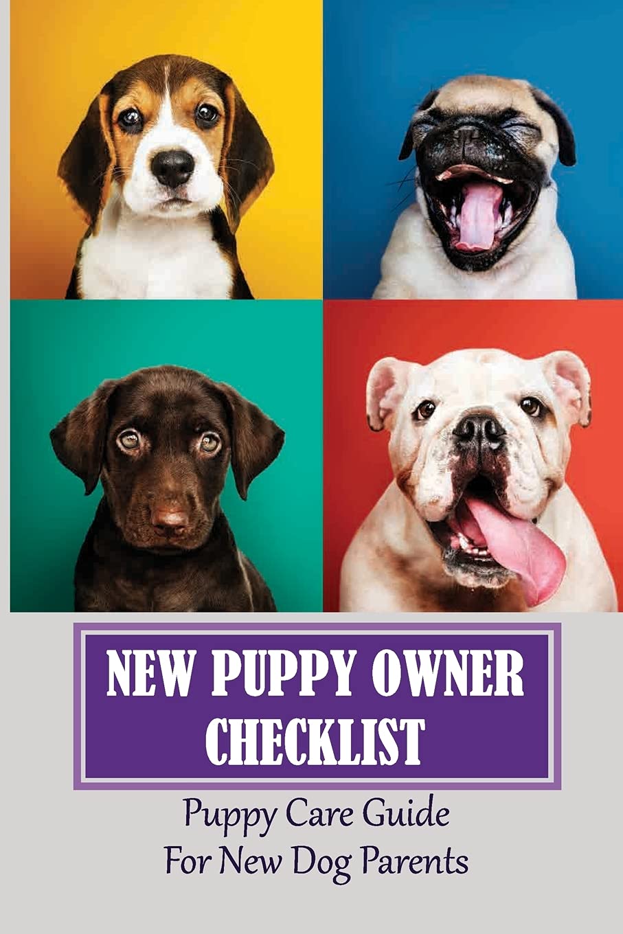 Buy New Puppy Owner Checklist Puppy Care Guide For New Dog Parents