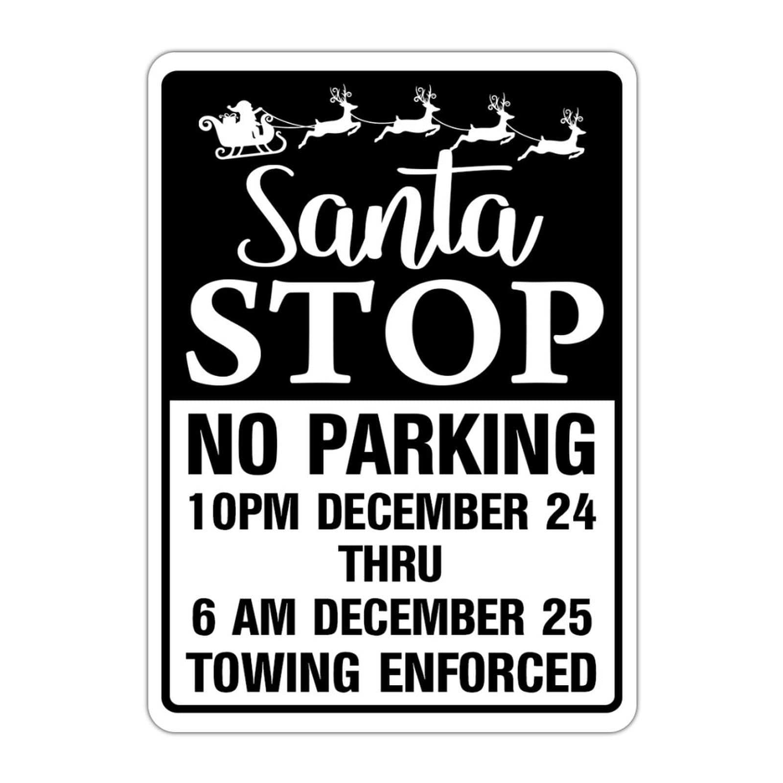 ENEDNATE Farmhouse Rustic Street Aluminum Tin Sign 12x16 Inch Santa Stop No Parking Warning Metal Sign for Park Garage Gate Garden Indoor Outdoor Use Metal Wall Art Home Decor Sign