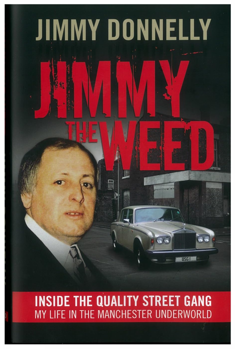 Buy Jimmy the Weed: Inside the Quality Street Gang: My Life in the Manchester Underworld — BookShops.in