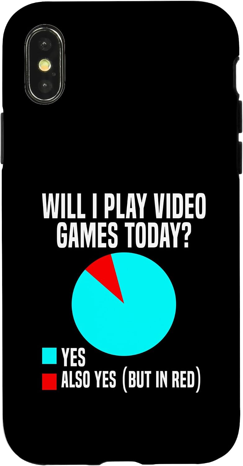 Will I Play Video Games Today Funny Gamer Gaming Party Gifts Case for iPhone X/XS